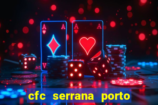 cfc serrana porto alegre - rs