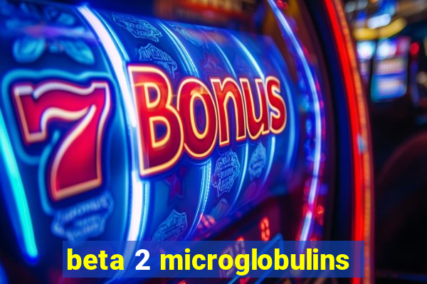 beta 2 microglobulins