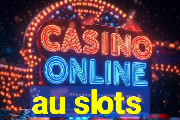 au slots