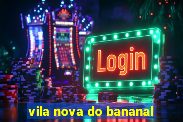 vila nova do bananal