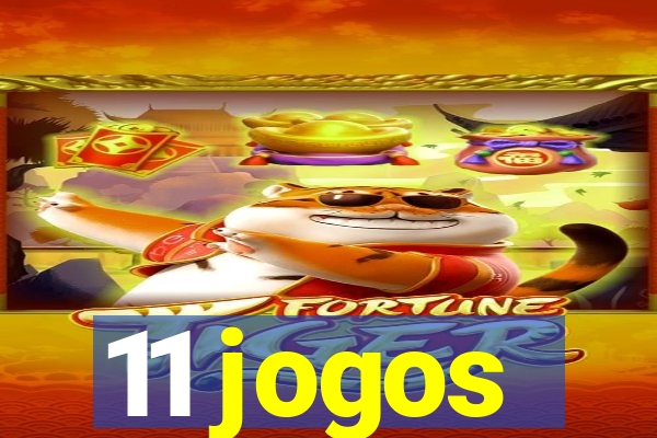 11 jogos