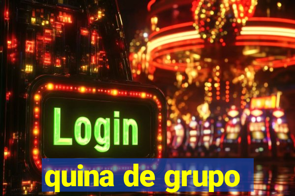 quina de grupo