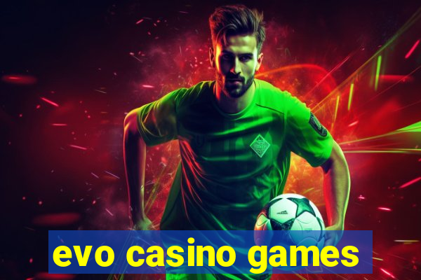 evo casino games