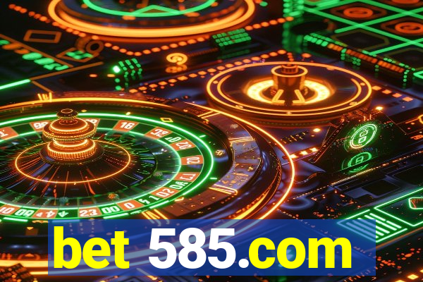 bet 585.com