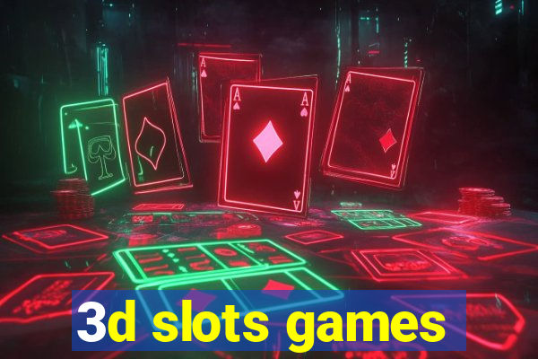 3d slots games