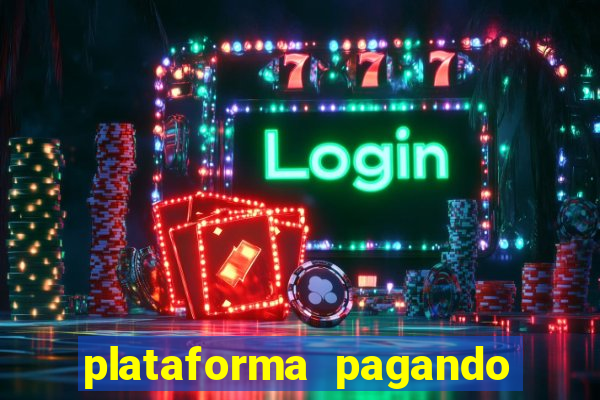 plataforma pagando bem fortune tiger