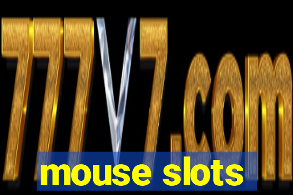 mouse slots