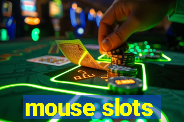 mouse slots