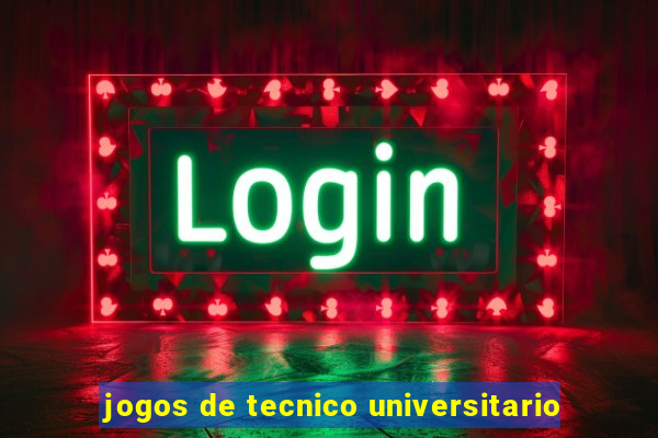 jogos de tecnico universitario