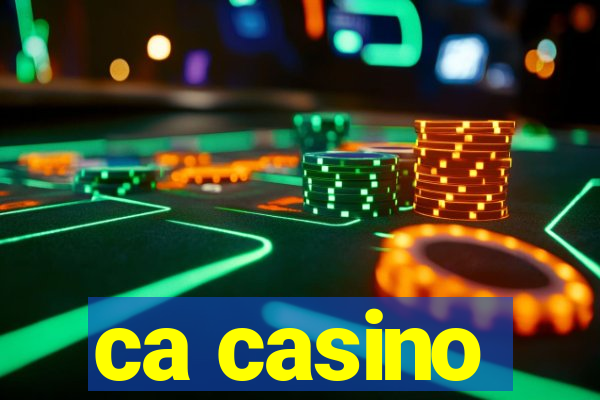 ca casino