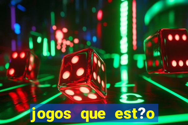 jogos que est?o pagando muito