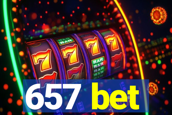 657 bet