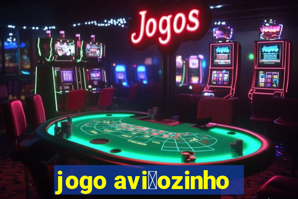 jogo avi茫ozinho