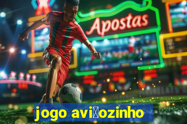 jogo avi茫ozinho