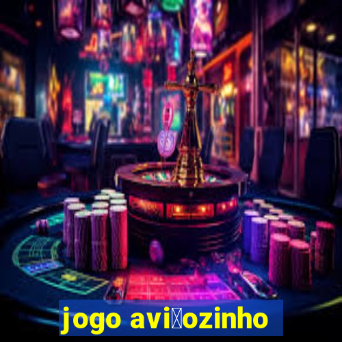 jogo avi茫ozinho