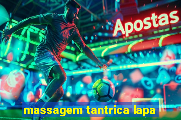 massagem tantrica lapa