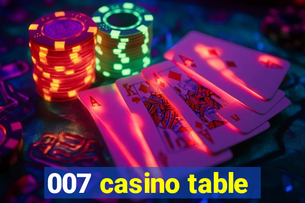 007 casino table