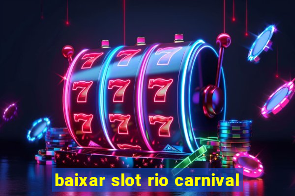 baixar slot rio carnival