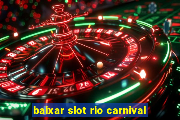 baixar slot rio carnival