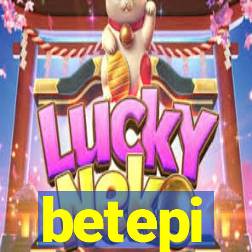 betepi