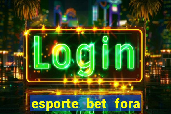 esporte bet fora do ar hoje