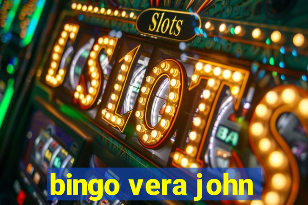 bingo vera john