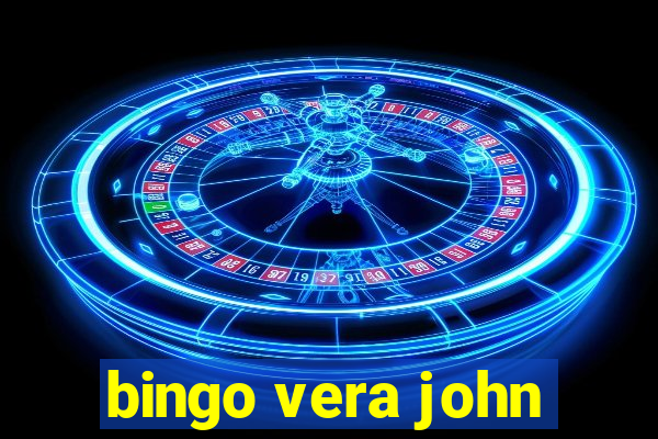 bingo vera john