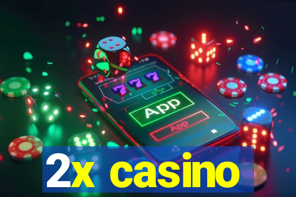 2x casino