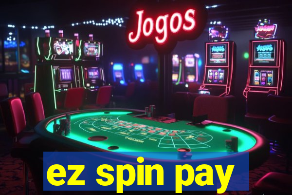 ez spin pay