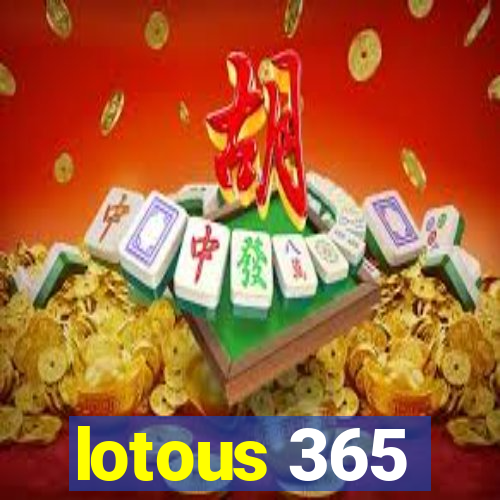 lotous 365