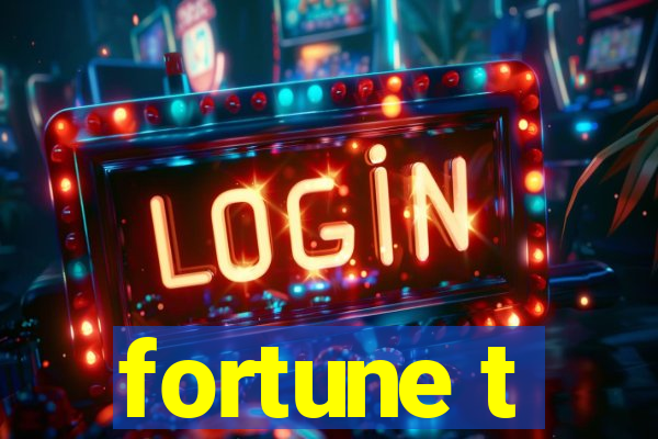 fortune t