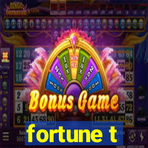 fortune t