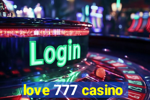 love 777 casino