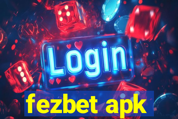 fezbet apk