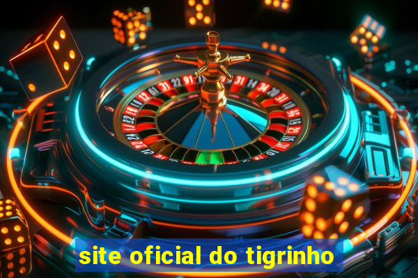 site oficial do tigrinho