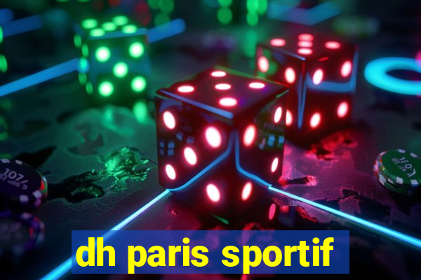 dh paris sportif