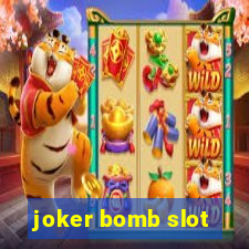 joker bomb slot