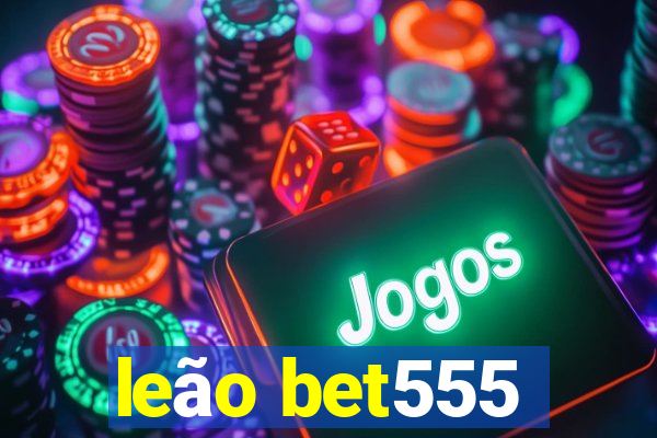 leão bet555