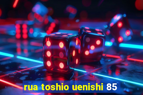 rua toshio uenishi 85