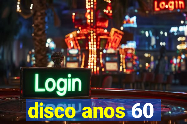 disco anos 60