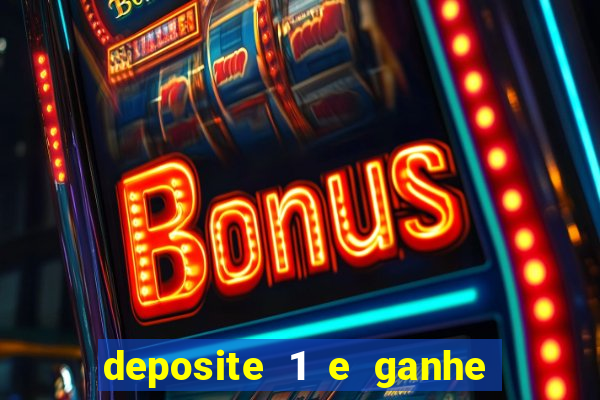 deposite 1 e ganhe 10 vai de bet