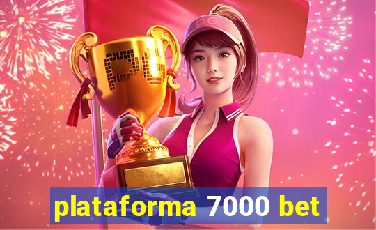 plataforma 7000 bet