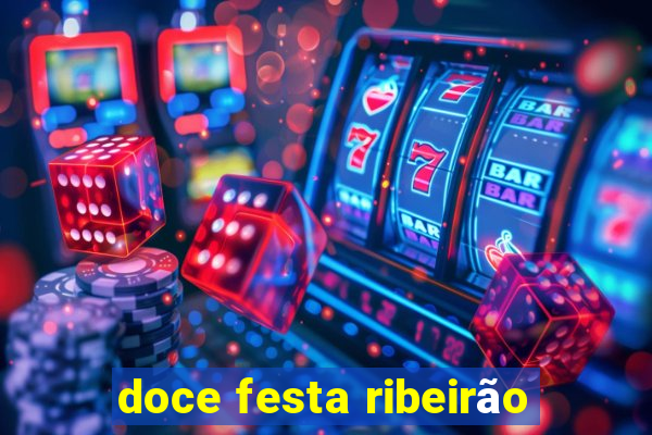 doce festa ribeirão