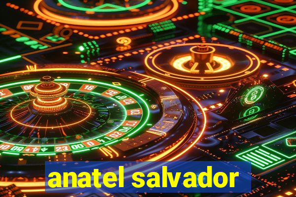 anatel salvador