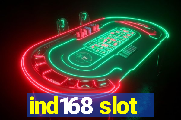 ind168 slot