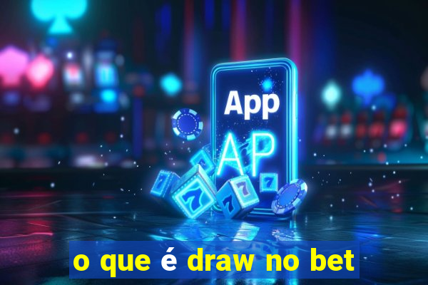 o que é draw no bet