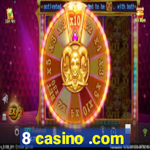 8 casino .com