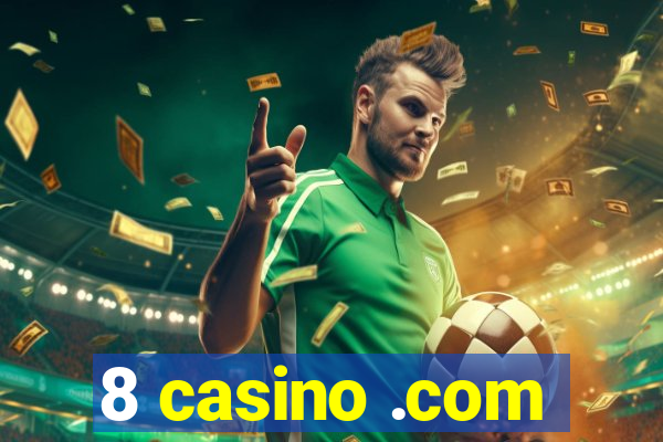 8 casino .com