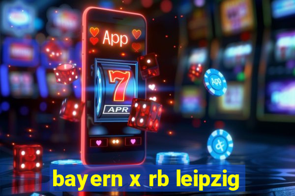 bayern x rb leipzig