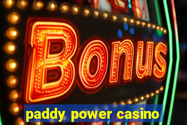 paddy power casino